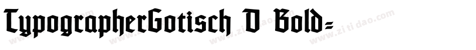 TypographerGotisch D Bold字体转换